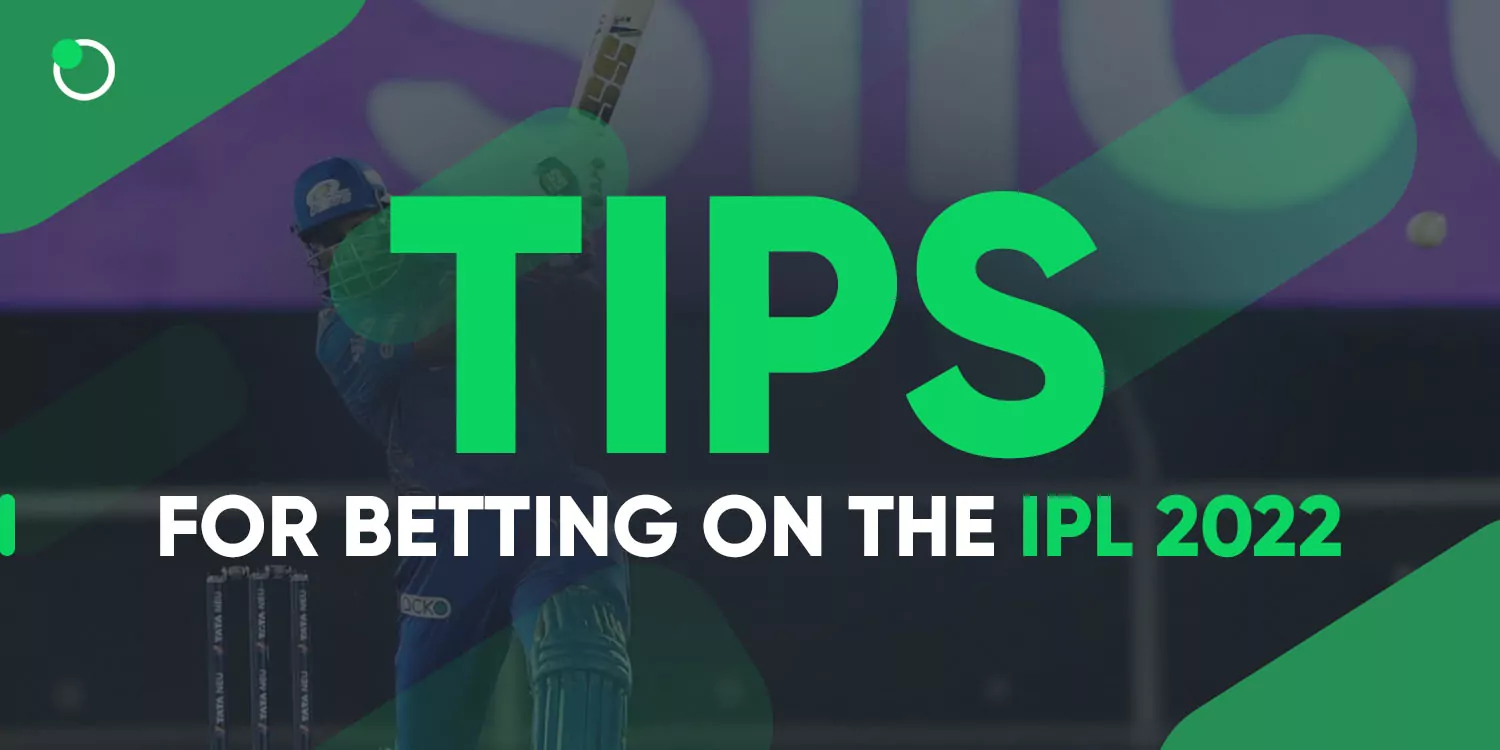 Tips for Betting on the IPL 2022